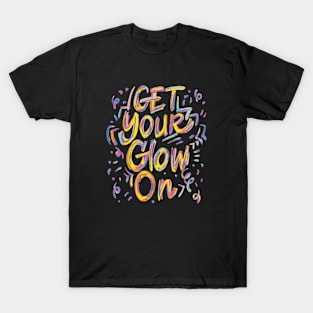 Get Your Glow On Retro Colorful T-Shirt